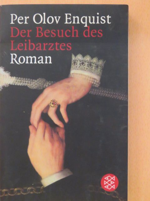 Per Olov Enquist - Der Besuch des Leibarztes [antikvár]
