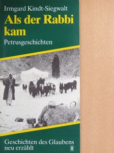 Irmgard Kindt-Siegwalt - Als der Rabbi kam [antikvár]