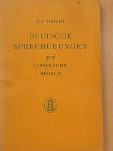 Karl-Ludwig Harth - Deutsche Sprechübungen [antikvár]