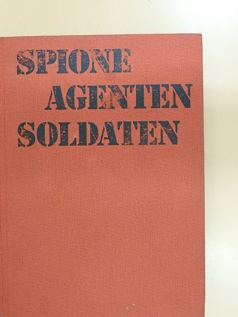 Janusz Piekalkiewicz - Spione Agenten Soldaten [antikvár]