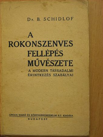 Dr. B. Schidlof - A rokonszenves fellépés művészete [antikvár]