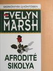 Evelyn Marsh - Afrodité sikolya [antikvár]