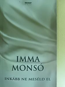 Imma Monsó - Inkább ne meséld el [antikvár]