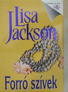 Lisa Jackson - Forró szívek [antikvár]