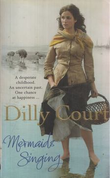 Dilly Court - Mermaids Singing [antikvár]