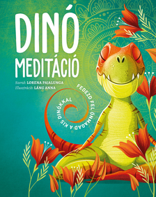 Lorena Pajalunga - Dinó meditáció