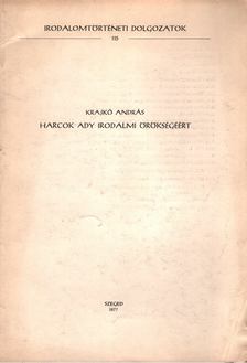 Krajkó András - Harcok Ady irodalmi örökségéért [antikvár]