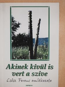 Csősz Irma - Akinek kívül is vert a szíve (dedikált példány) [antikvár]