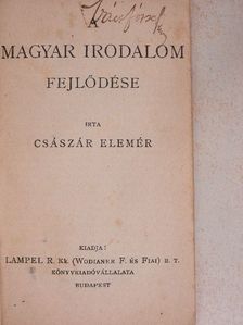 Császár Elemér - A magyar irodalom fejlődése [antikvár]
