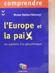 Bárdos-Féltoronyi Miklós - L'Europe et la paix [antikvár]