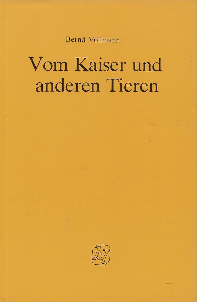 Vollmann, Bernd - Vom Kaiser und anderen Tieren [antikvár]