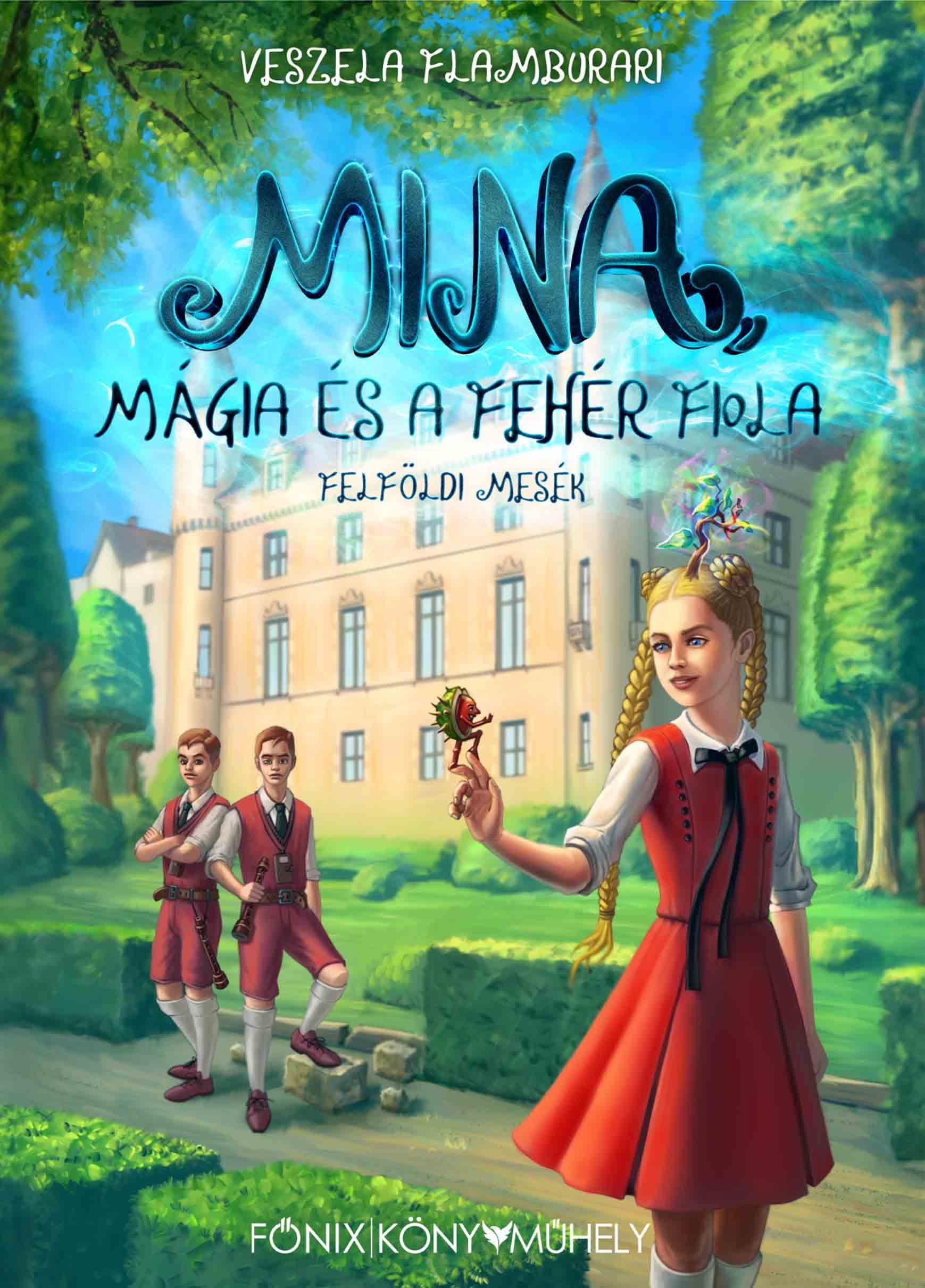 Veszela Flamburari - Mina, mágia és a fehér fiola