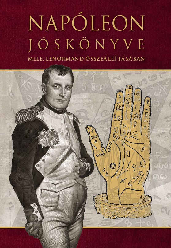 Mlle. Lenormand összeállításában - Napóleon jóskönyve