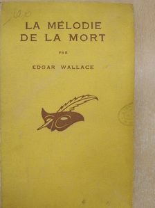 A. E. W. Mason - La Mélodie de la Mort/L'Affaire du Sémiramis [antikvár]