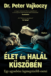VAJKOCZY,  PETER DR - Élet és halál küszöbén [eKönyv: epub, mobi]