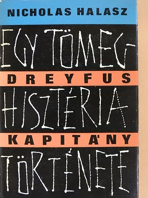 Nicholas Halasz - Dreyfus kapitány [antikvár]