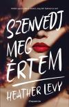 Heather Levy - Szenvedj meg értem [eKönyv: epub, mobi]