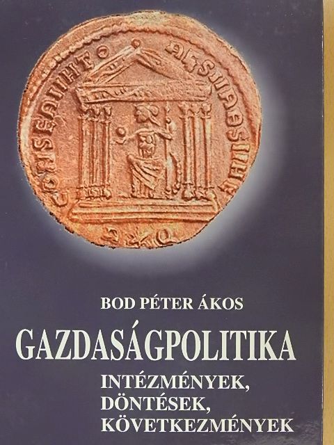 Bod Péter Ákos - Gazdaságpolitika [antikvár]
