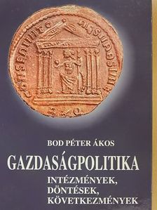 Bod Péter Ákos - Gazdaságpolitika [antikvár]