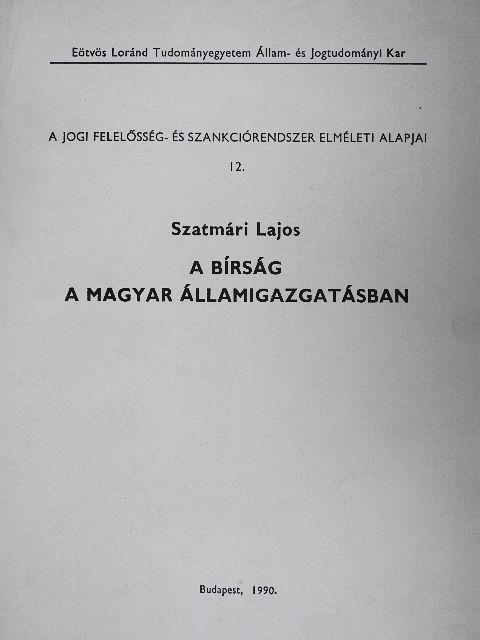 Szatmári Lajos - A bírság a magyar államigazgatásban [antikvár]