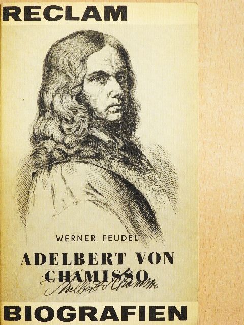 Werner Feudel - Adelbert von Chamisso [antikvár]