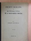 Dr. Várady Zoltán - Zrinyi Miklós/Gyöngyösi és a magyaros iskola [antikvár]