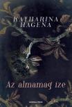 Katharina Hagena - Az almamag íze [antikvár]