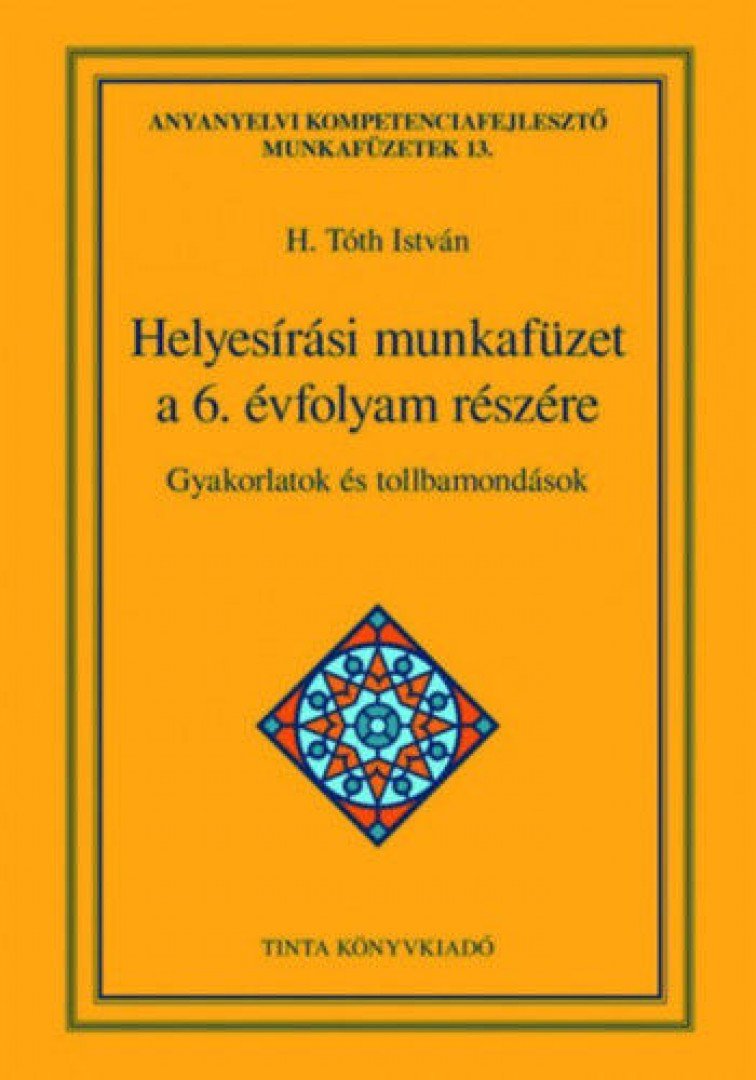 H. Tóth István - Helyesírási munkafüzet a 6. évfolyam részére [antikvár]