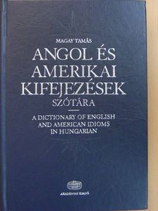 Magay Tamás - Angol és amerikai kifejezések szótára [antikvár]
