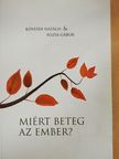 Kövesdi Natália - Miért beteg az ember? [antikvár]