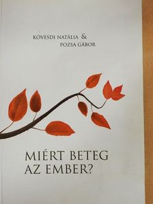 Kövesdi Natália - Miért beteg az ember? [antikvár]