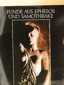 Wolfgang Oberleitner - Funde aus Ephesos und Samothrake [antikvár]