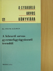 Dr. Frank Kálmán - A körzeti orvos gyermekgyógyászati teendői [antikvár]