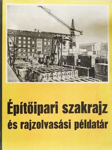 Frank Sándor - Építőipari szakrajz és rajzolvasási példatár [antikvár]