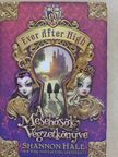 Shannon Hale - Ever After High [antikvár]