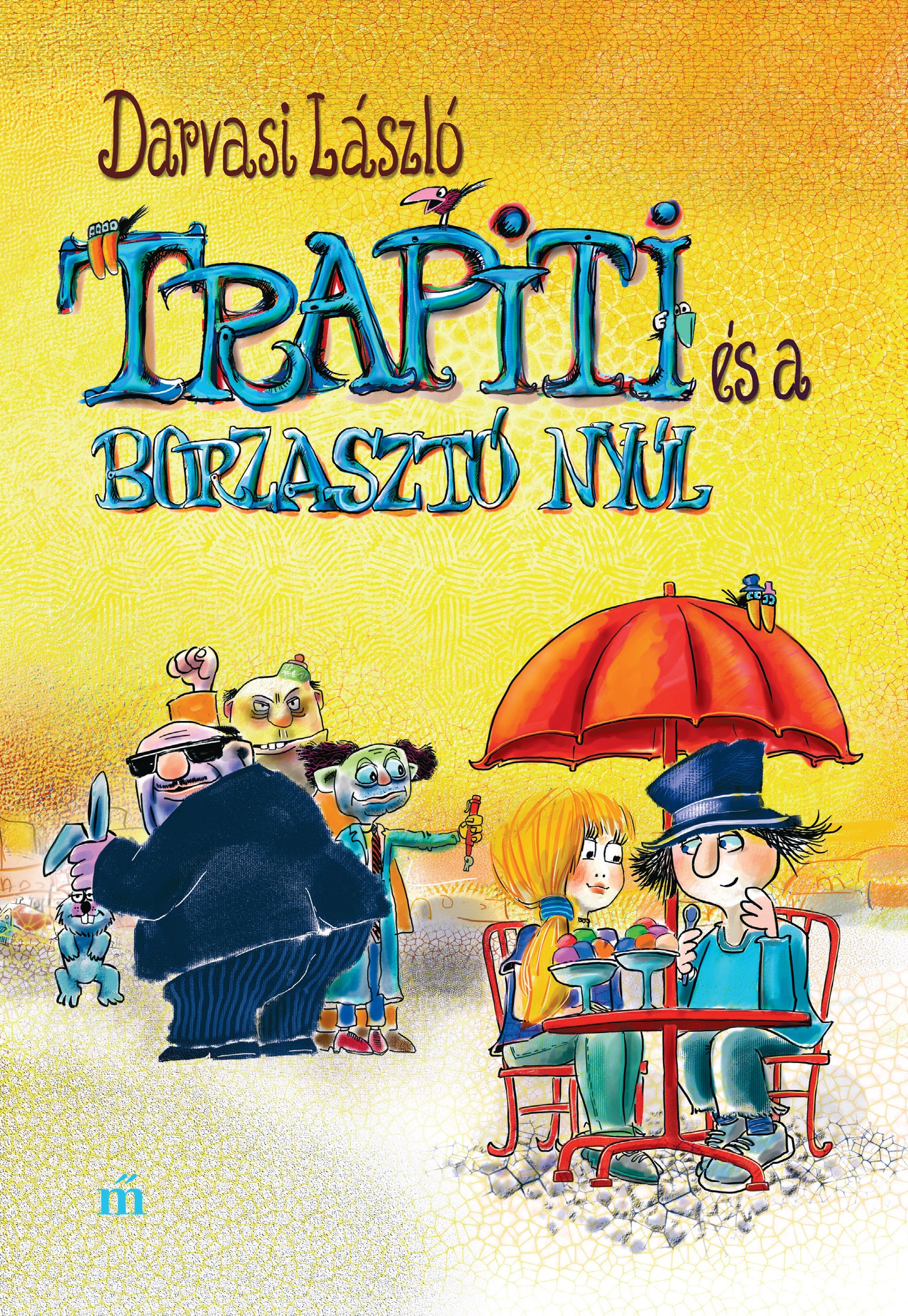 Darvasi László - Trapiti és a borzasztó nyúl [eKönyv: epub, mobi]