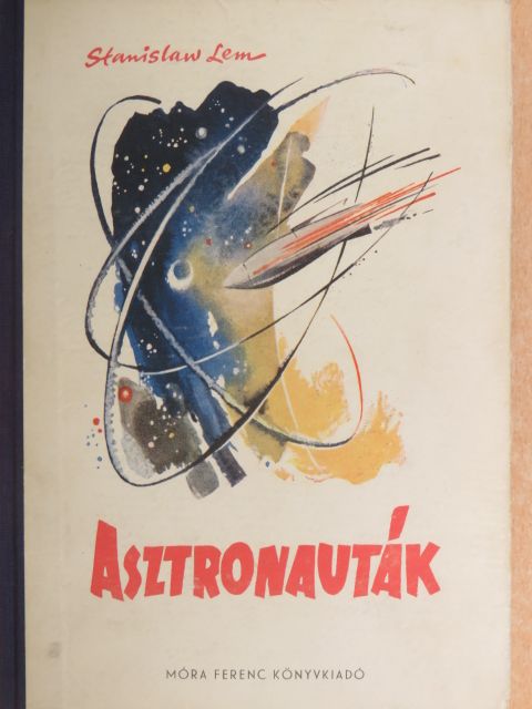 Stanislaw Lem - Asztronauták [antikvár]
