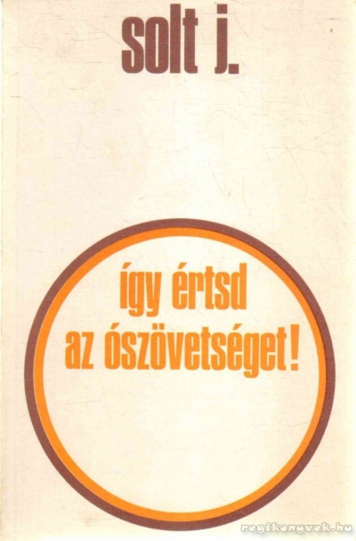 Solt Jenő - Így értsd az Ószövetséget [antikvár]