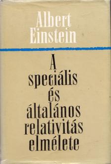 Einstein, Albert - A speciális és általános relativitás elmélete [antikvár]