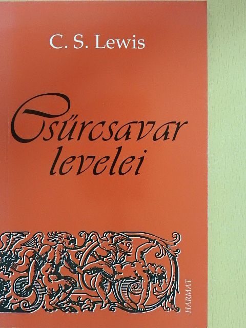 C. S. Lewis - Csűrcsavar levelei [antikvár]