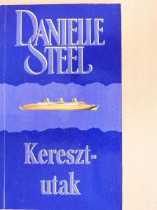 Danielle Steel - Keresztutak [antikvár]