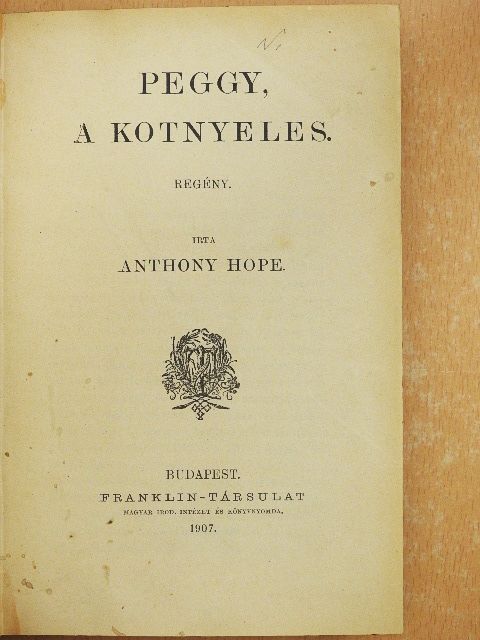 Anthony Hope - Peggy, a kotnyeles [antikvár]