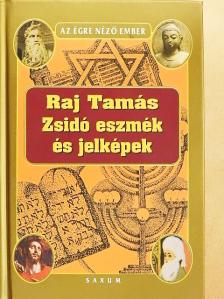 Raj Tamás - Zsidó eszmék és jelképek [antikvár]