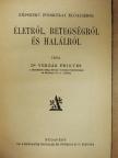 Dr. Verzár Frigyes - Életről, betegségről és halálról [antikvár]