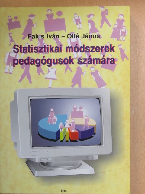 Falus Iván - Statisztikai módszerek pedagógusok számára [antikvár]