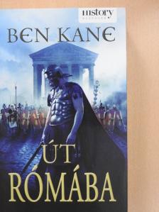Ben Kane - Út Rómába [antikvár]