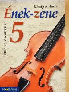 Király Katalin - Ének-zene 5. [antikvár]