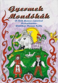 Pittlikné Kurucz Csilla - Gyermek mondókák [antikvár]