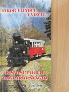 Kisvasutakkal Magyarországon [antikvár]