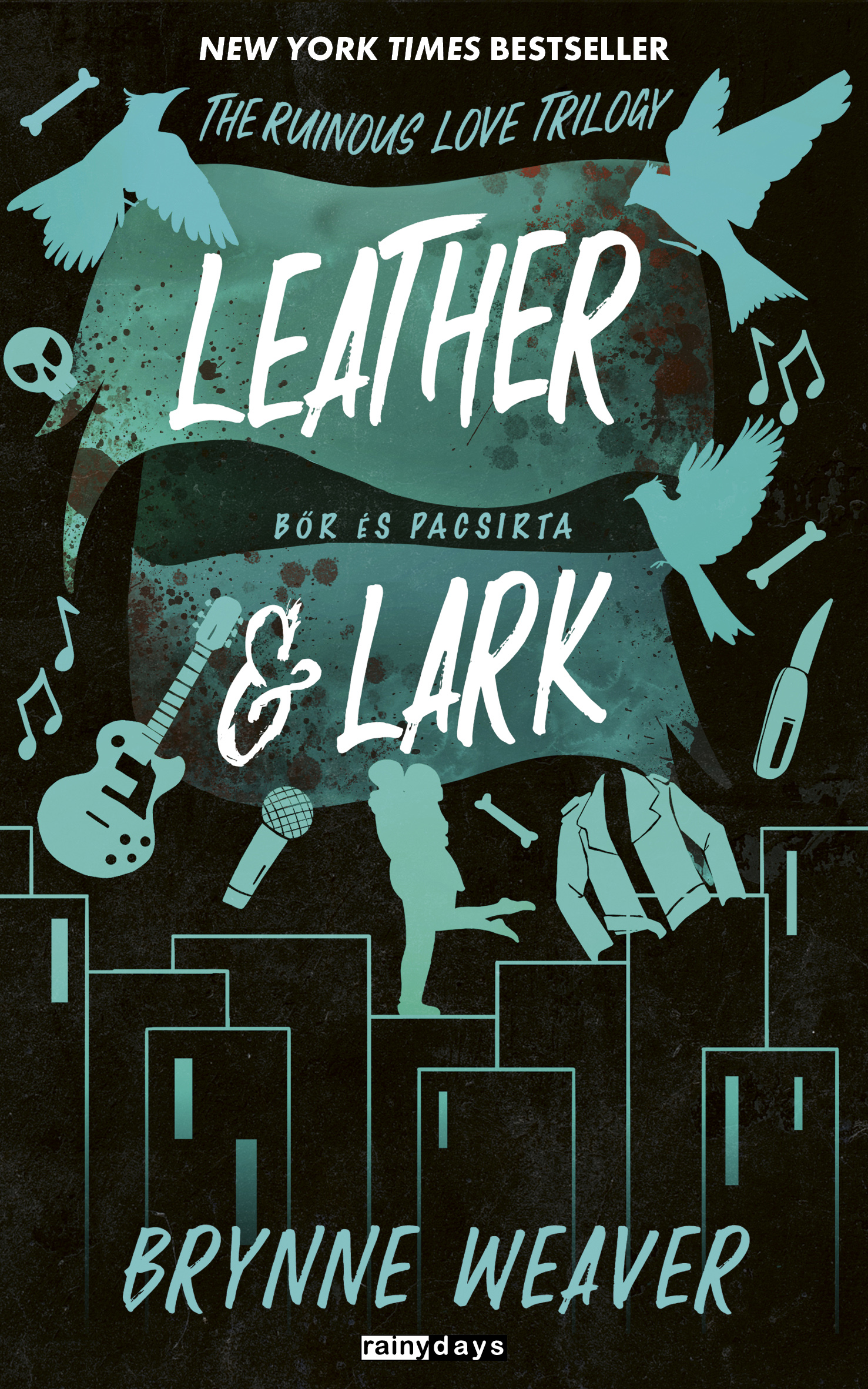 Brynne Weaver - Leather &amp; Lark - Bőr és Pacsirta [szépséghibás]